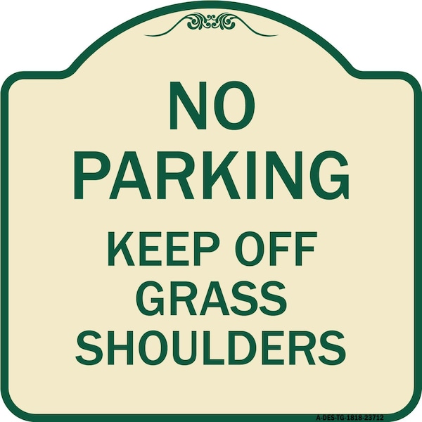 Signmission No Parking Keep Off Grass Shoulders Heavy-Gauge Aluminum Sign, 18" x 18", TG-1818-23712 A-DES-TG-1818-23712 - main